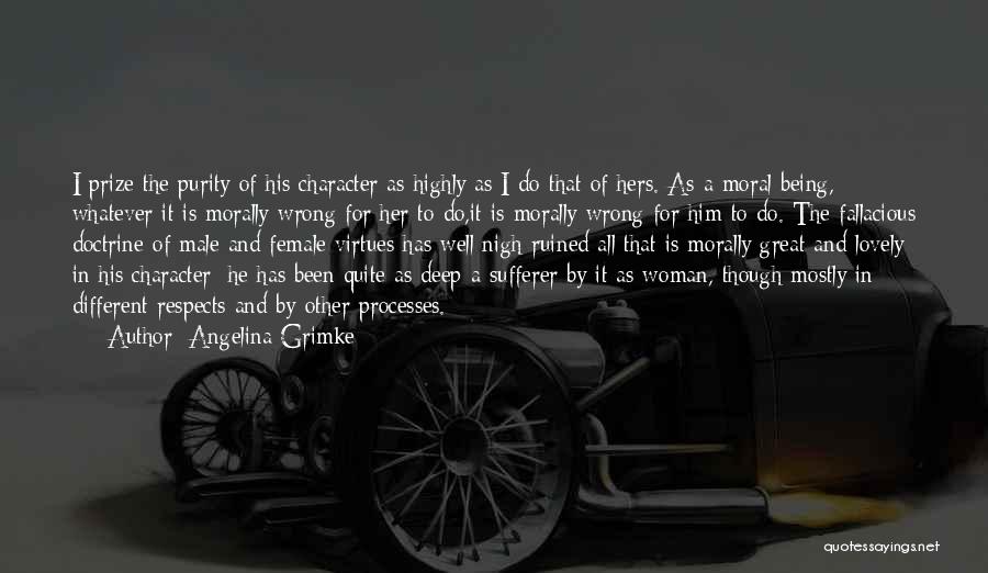 Moral Virtues Quotes By Angelina Grimke