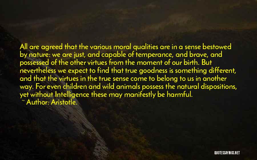 Moral Virtues Quotes By Aristotle.