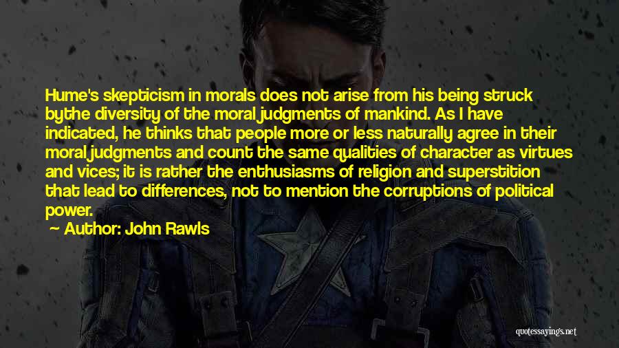 Moral Virtues Quotes By John Rawls