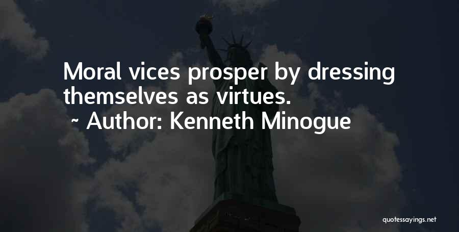 Moral Virtues Quotes By Kenneth Minogue