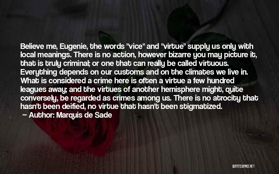 Moral Virtues Quotes By Marquis De Sade