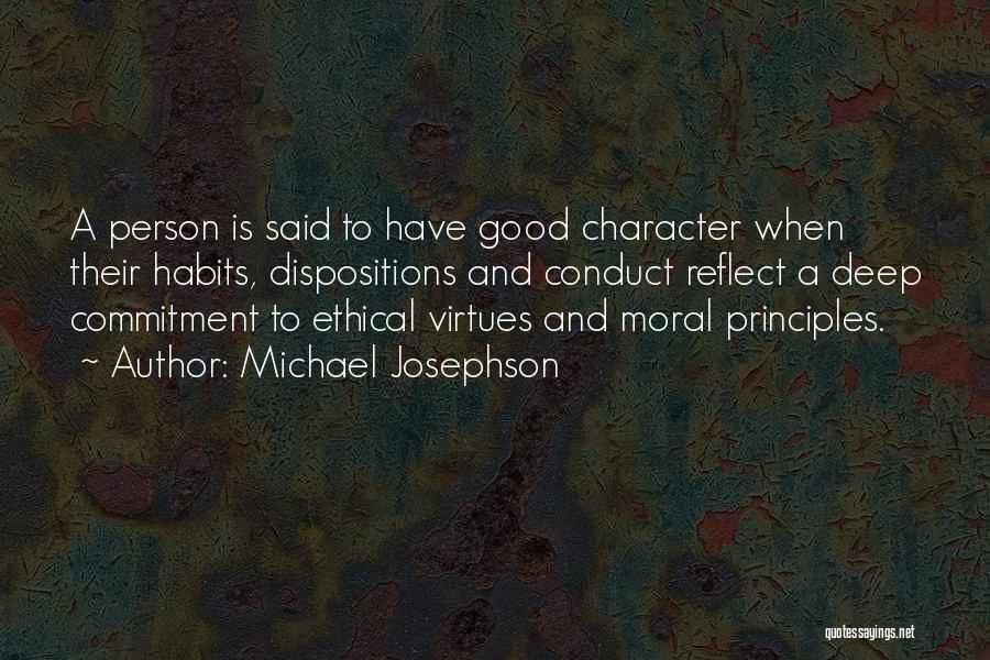 Moral Virtues Quotes By Michael Josephson