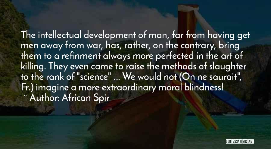 Moral War Quotes By African Spir