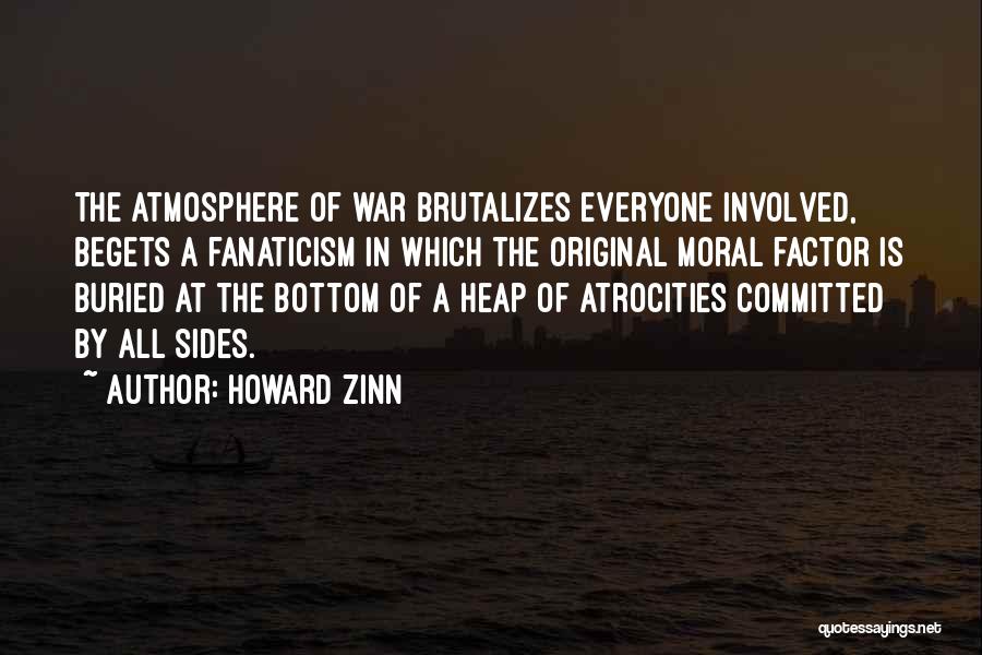 Moral War Quotes By Howard Zinn