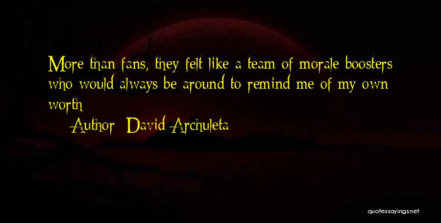 Morale Boosters Quotes By David Archuleta