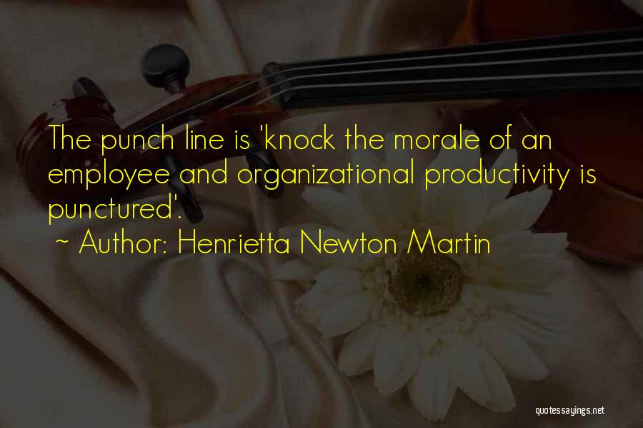 Morale Up Quotes By Henrietta Newton Martin