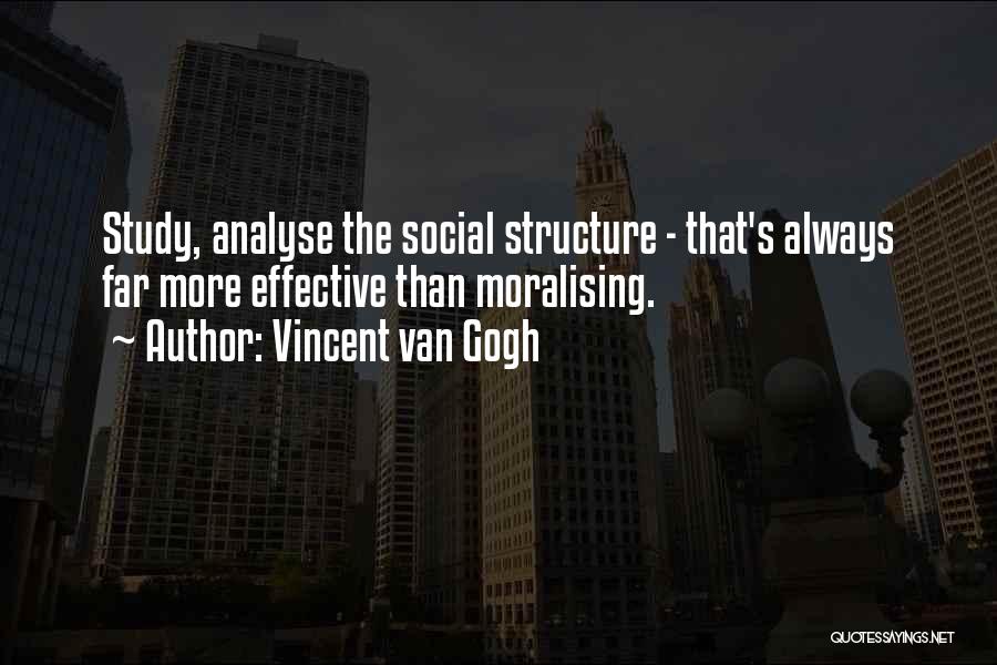 Moralising Quotes By Vincent Van Gogh