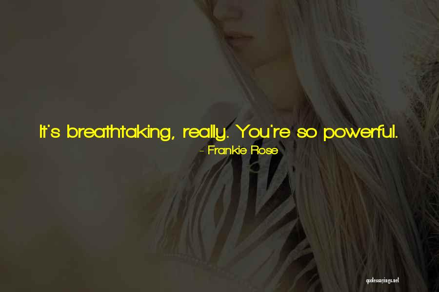 Moralistically Quotes By Frankie Rose Moralistically Quotes By Frankie Rose