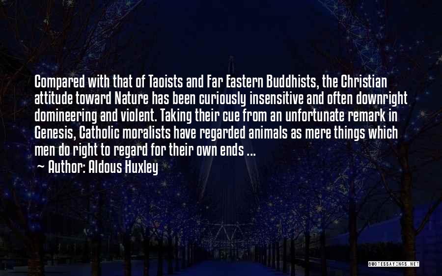 Moralists Quotes By Aldous Huxley