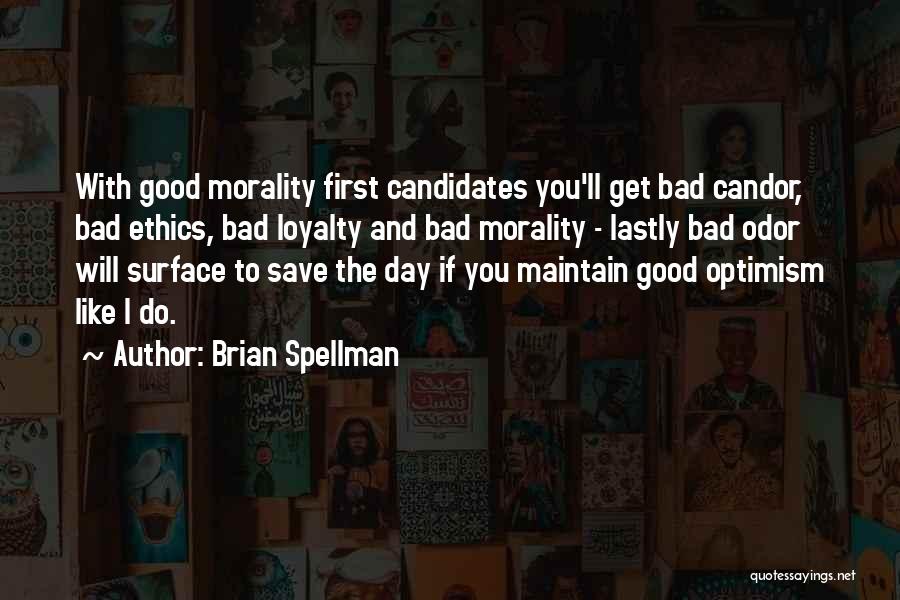 Moralists Quotes By Brian Spellman