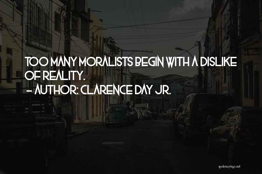 Moralists Quotes By Clarence Day Jr.