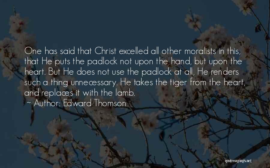 Moralists Quotes By Edward Thomson