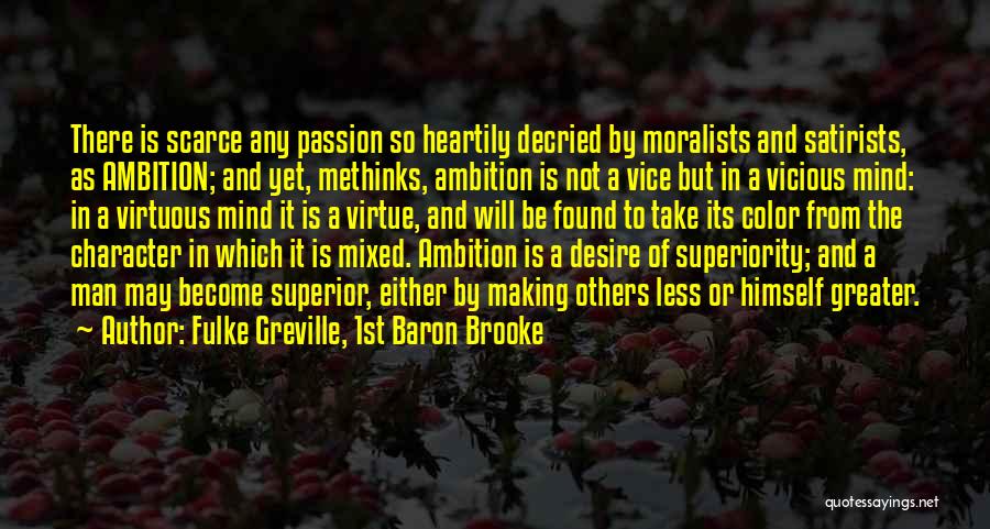 Moralists Quotes By Fulke Greville, 1st Baron Brooke
