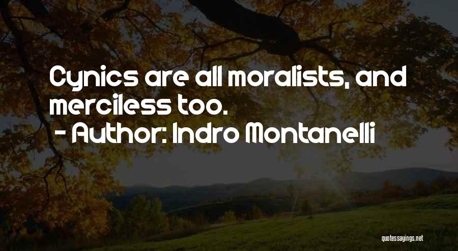 Moralists Quotes By Indro Montanelli