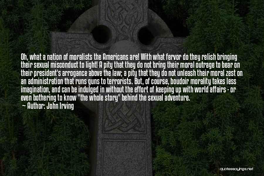 Moralists Quotes By John Irving
