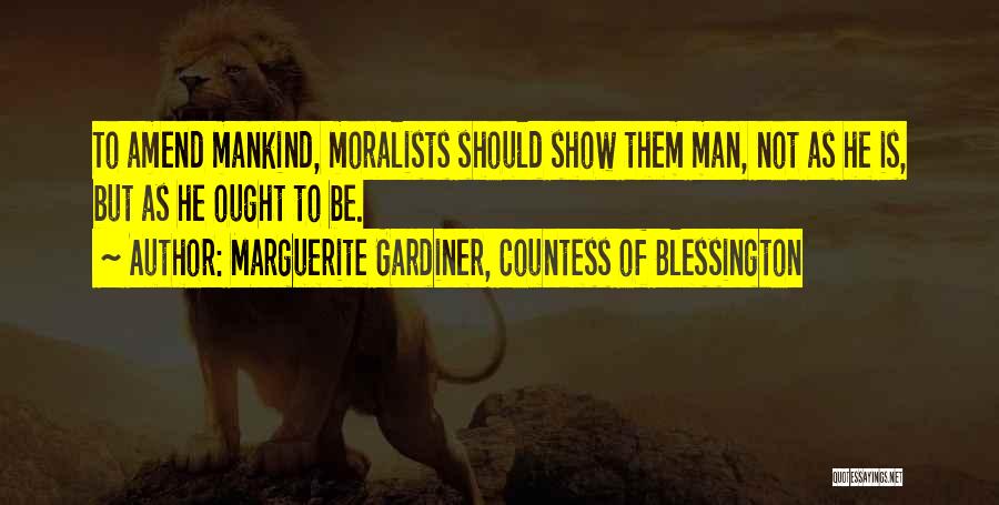 Moralists Quotes By Marguerite Gardiner, Countess Of Blessington