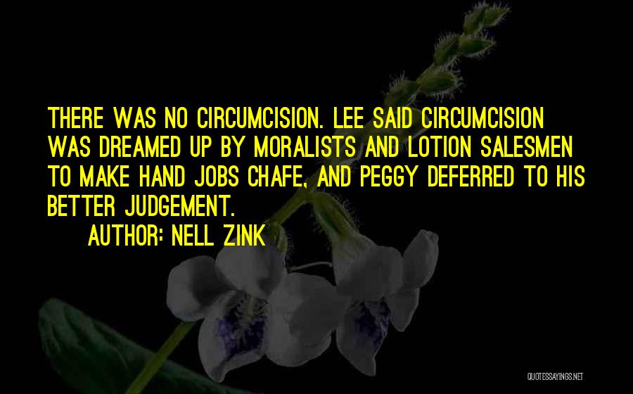 Moralists Quotes By Nell Zink