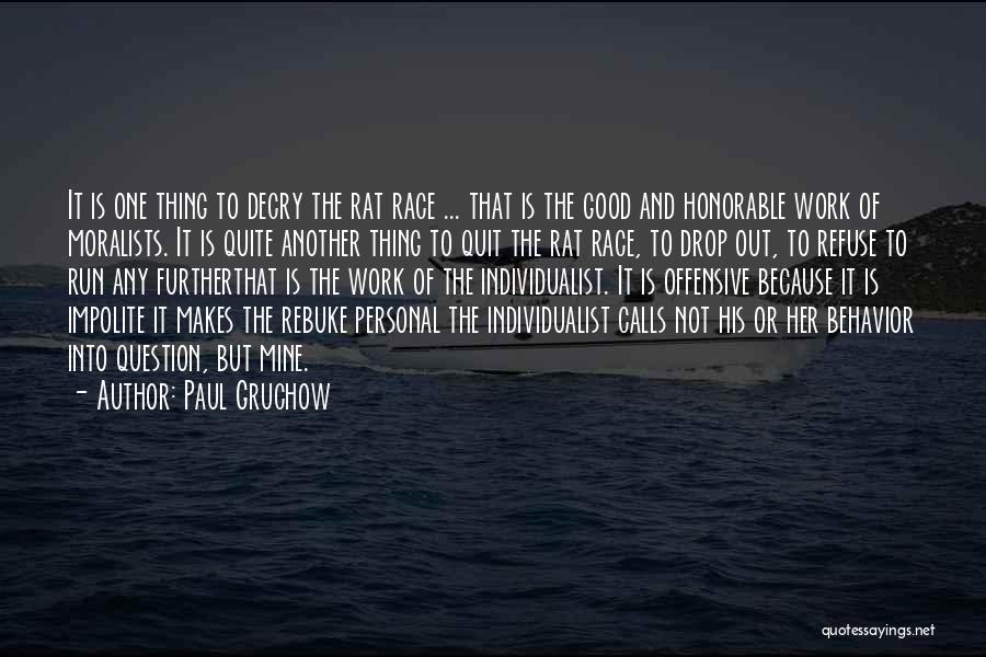 Moralists Quotes By Paul Gruchow