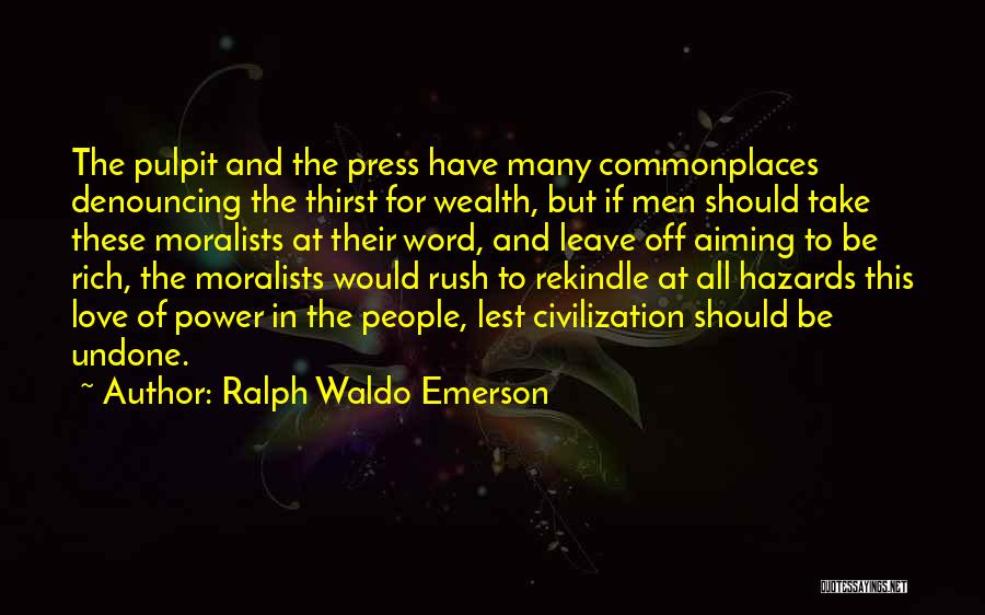 Moralists Quotes By Ralph Waldo Emerson