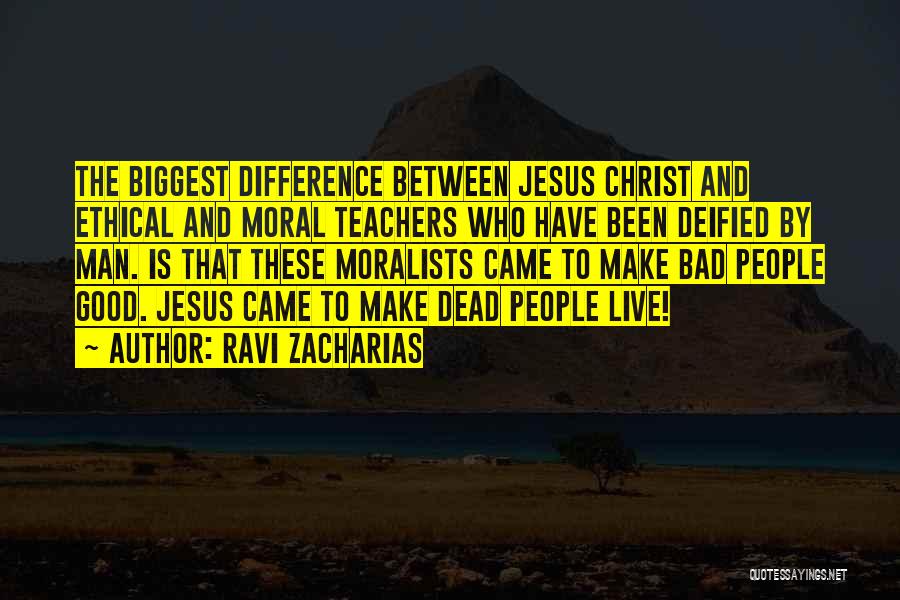 Moralists Quotes By Ravi Zacharias