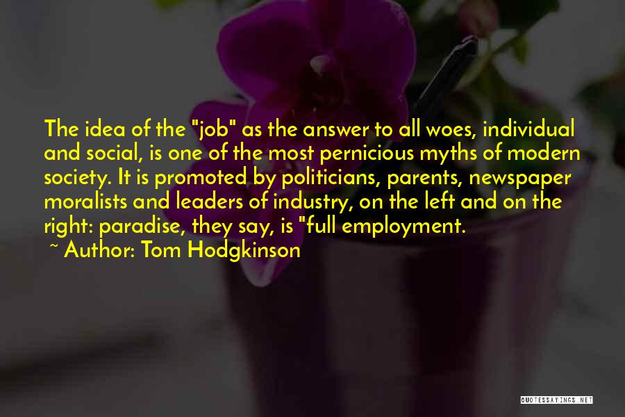 Moralists Quotes By Tom Hodgkinson