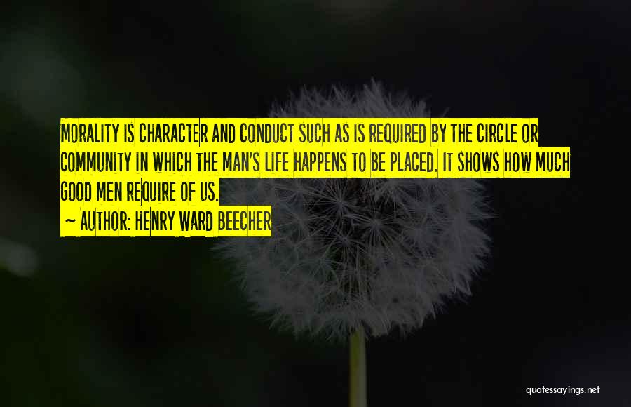 Morality And Character Quotes By Henry Ward Beecher