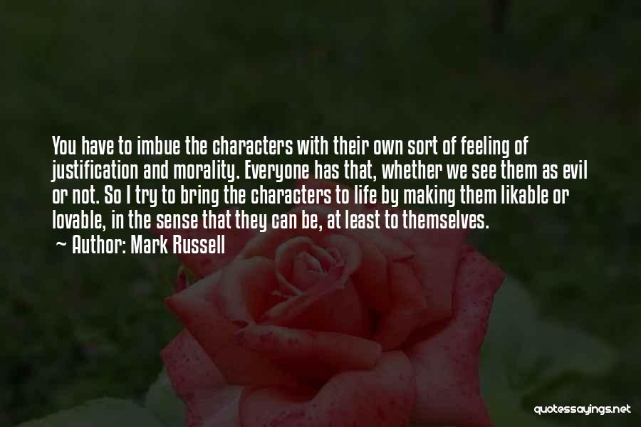 Morality And Character Quotes By Mark Russell
