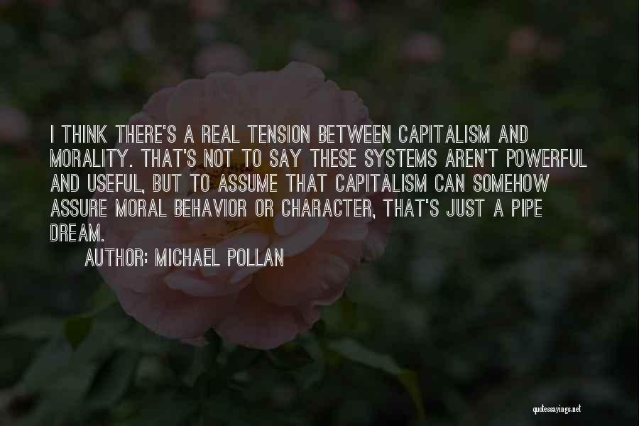 Morality And Character Quotes By Michael Pollan