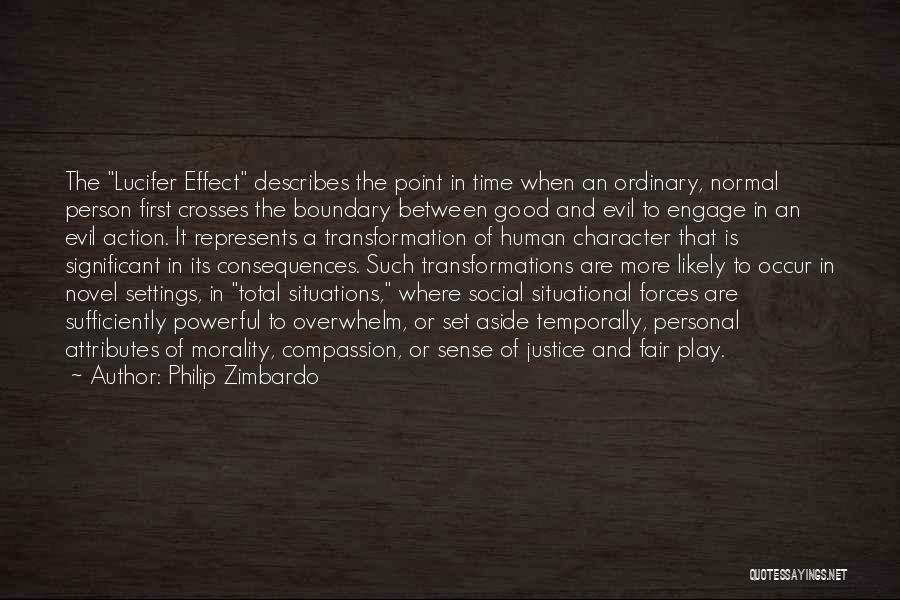 Morality And Character Quotes By Philip Zimbardo