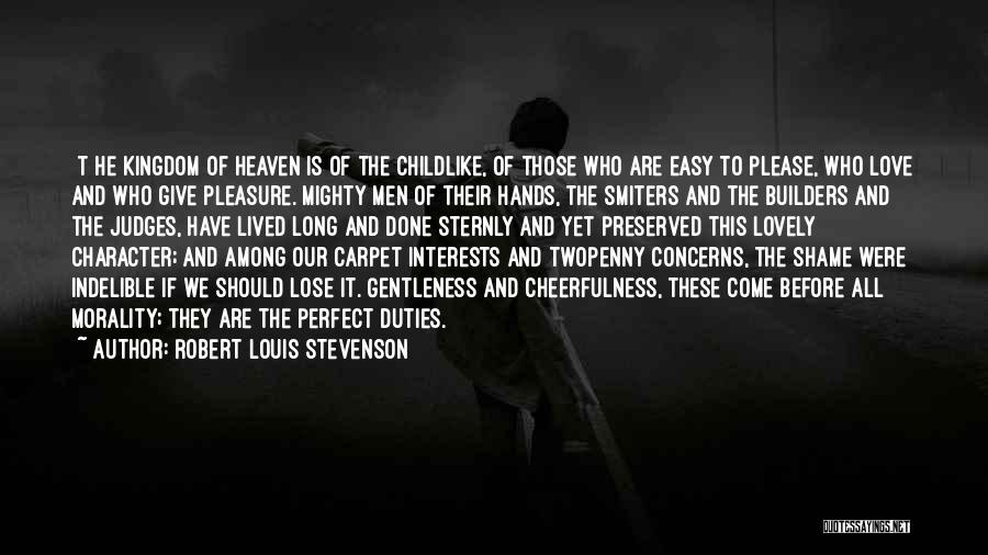 Morality And Character Quotes By Robert Louis Stevenson