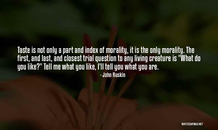 Morality And Humanity Quotes By John Ruskin Morality And Humanity Quotes By John Ruskin