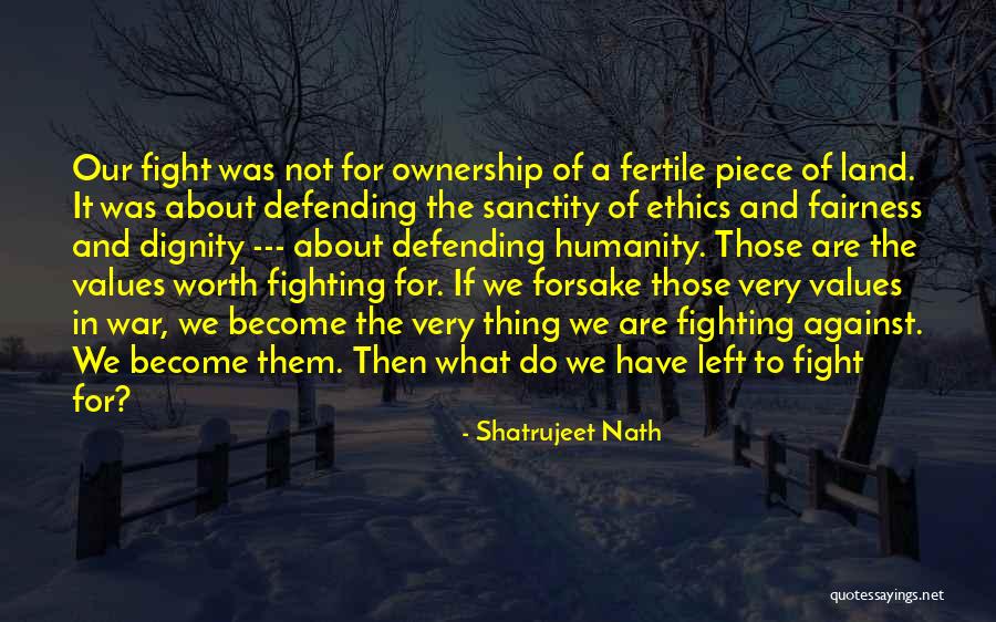 Morality And Humanity Quotes By Shatrujeet Nath Morality And Humanity Quotes By Shatrujeet Nath