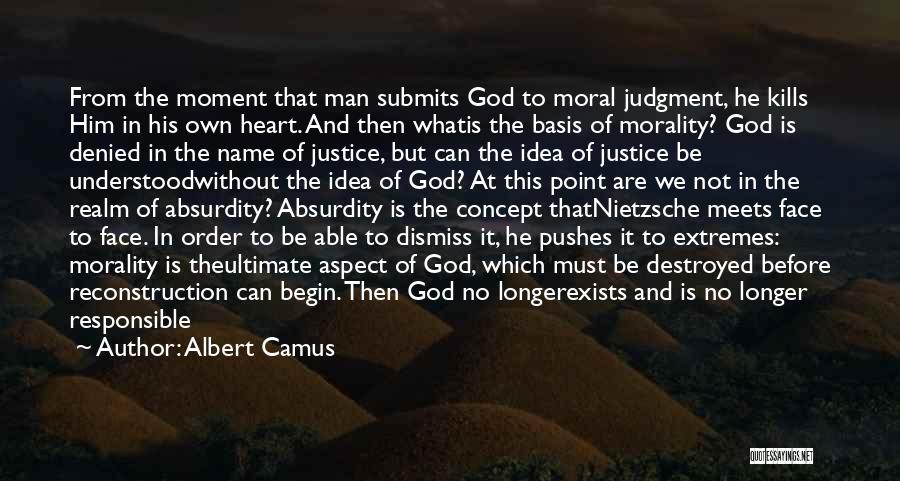 Morality And Justice Quotes By Albert Camus
