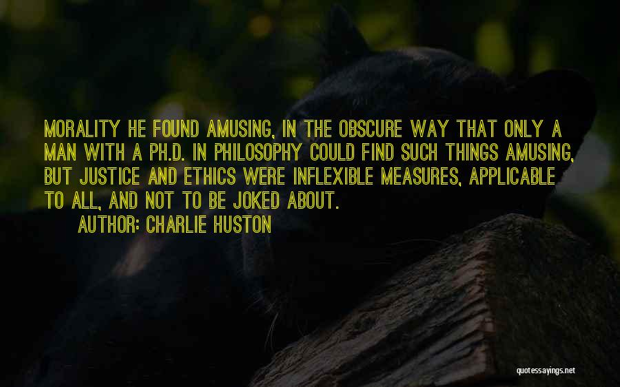 Morality And Justice Quotes By Charlie Huston