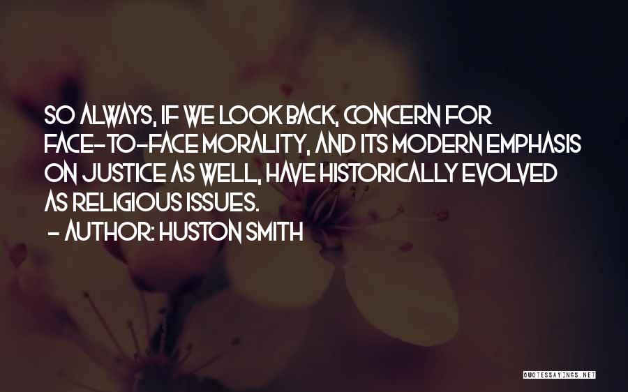 Morality And Justice Quotes By Huston Smith