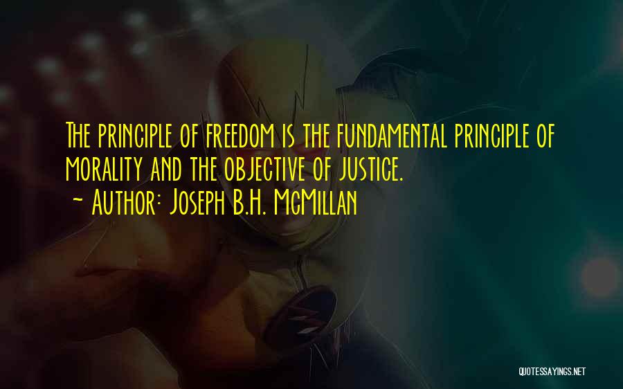 Morality And Justice Quotes By Joseph B.H. McMillan