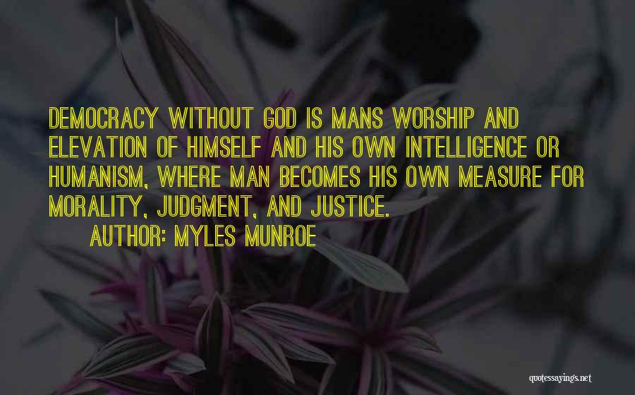 Morality And Justice Quotes By Myles Munroe