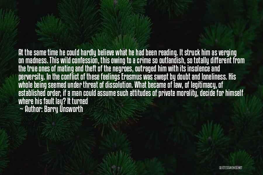 Morality And Law Quotes By Barry Unsworth