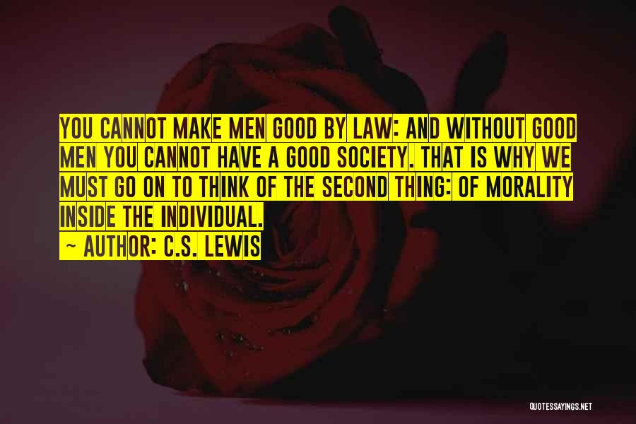 Morality And Law Quotes By C.S. Lewis