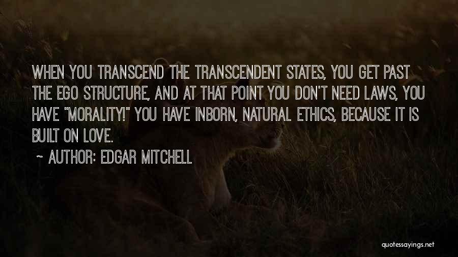 Morality And Law Quotes By Edgar Mitchell