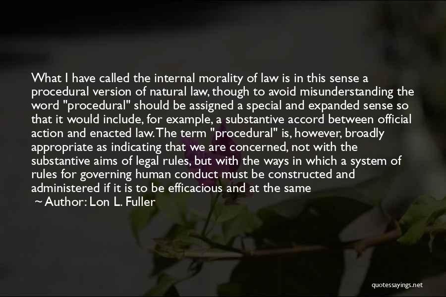 Morality And Law Quotes By Lon L. Fuller