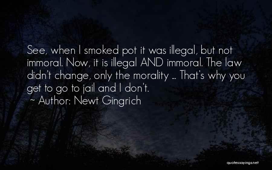 Morality And Law Quotes By Newt Gingrich