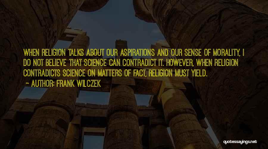 Morality And Religion Quotes By Frank Wilczek