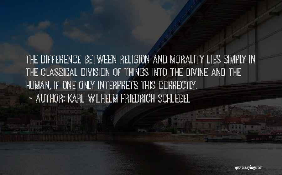 Morality And Religion Quotes By Karl Wilhelm Friedrich Schlegel