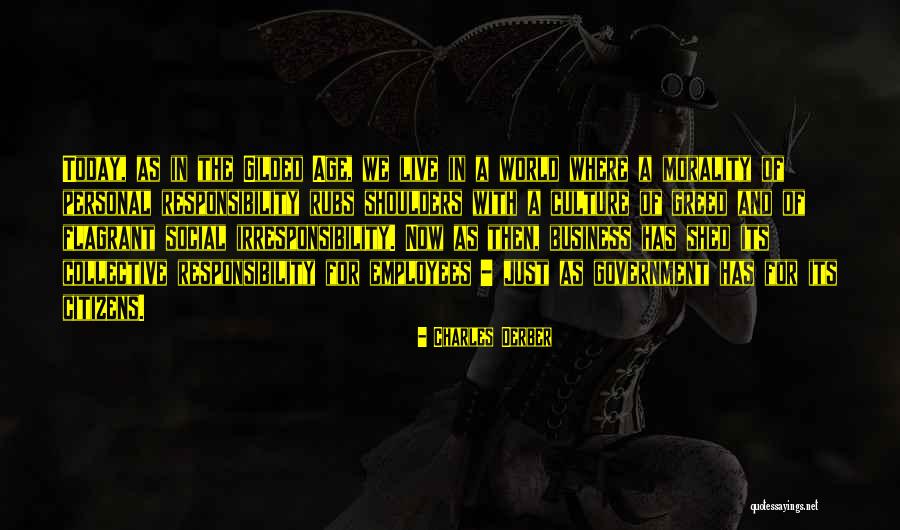 Morality And Responsibility Quotes By Charles Derber Morality And Responsibility Quotes By Charles Derber