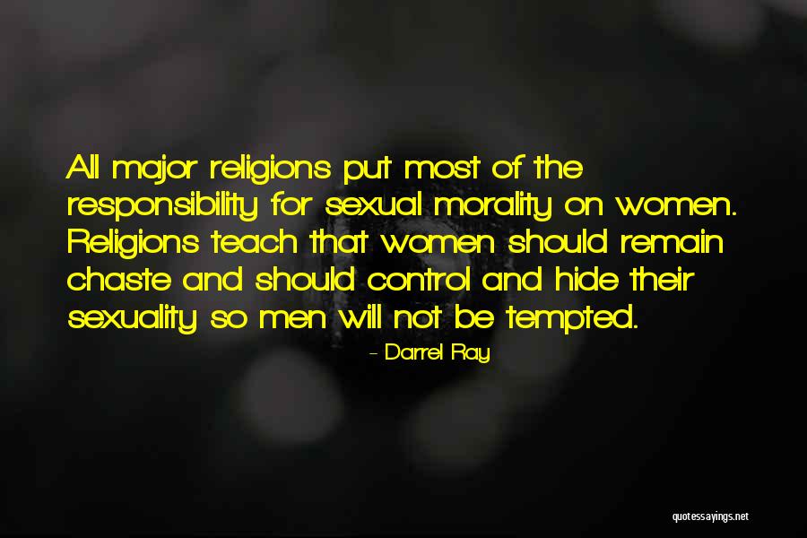 Morality And Responsibility Quotes By Darrel Ray Morality And Responsibility Quotes By Darrel Ray