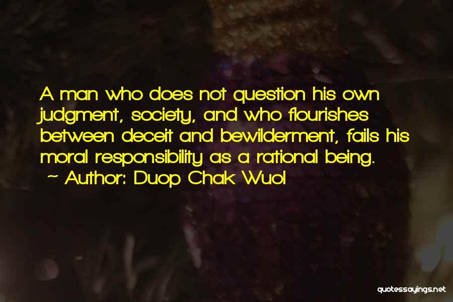 Morality And Responsibility Quotes By Duop Chak Wuol