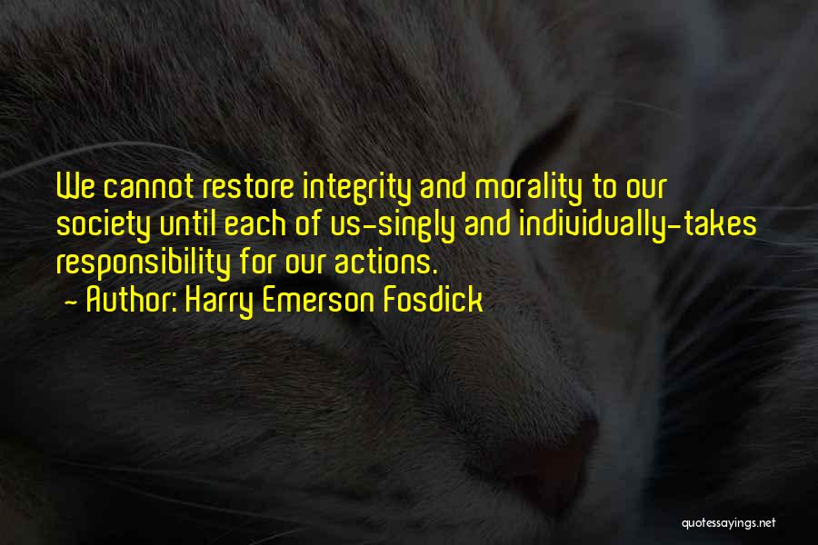 Morality And Responsibility Quotes By Harry Emerson Fosdick