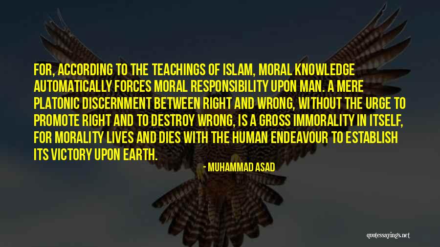 Morality And Responsibility Quotes By Muhammad Asad Morality And Responsibility Quotes By Muhammad Asad