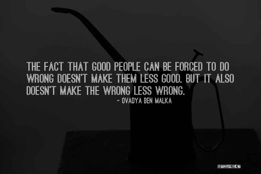 Morality And Responsibility Quotes By Ovadya Ben Malka Morality And Responsibility Quotes By Ovadya Ben Malka